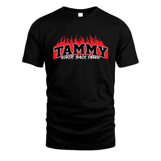 Never Back Down Your Name With Fire Shirt TAMMY M1-37