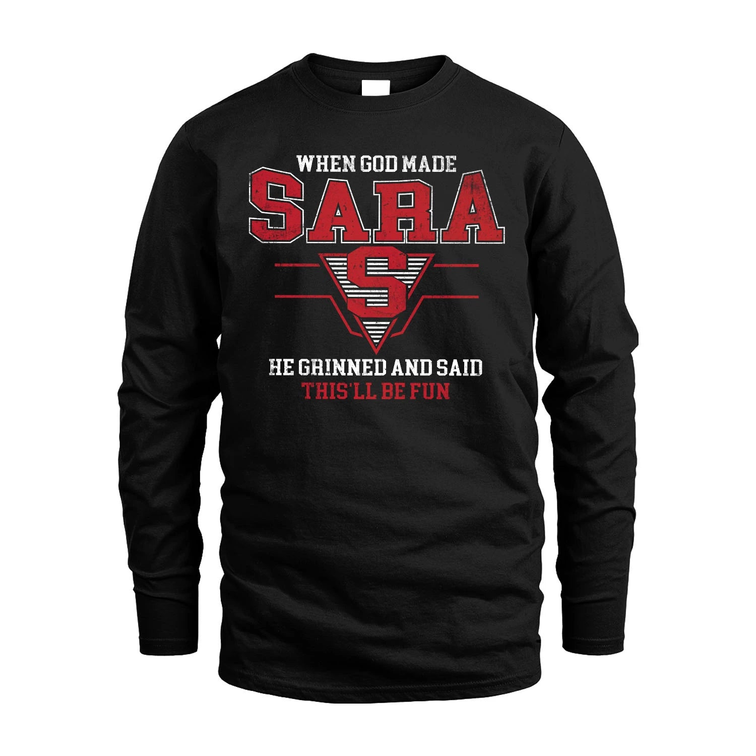 When God Made Your Name He Grinned And Said This'll Be Fun Baseball Shirt SARA M1-29