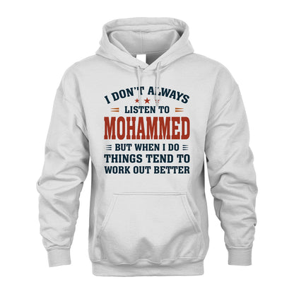 I Don't Always Listen To... MOHAMMED M1-2