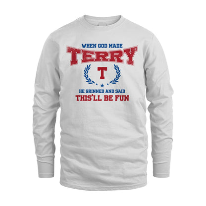When God Made He Grinned And Said This'll Be Fun Shirt TERRY M1-12