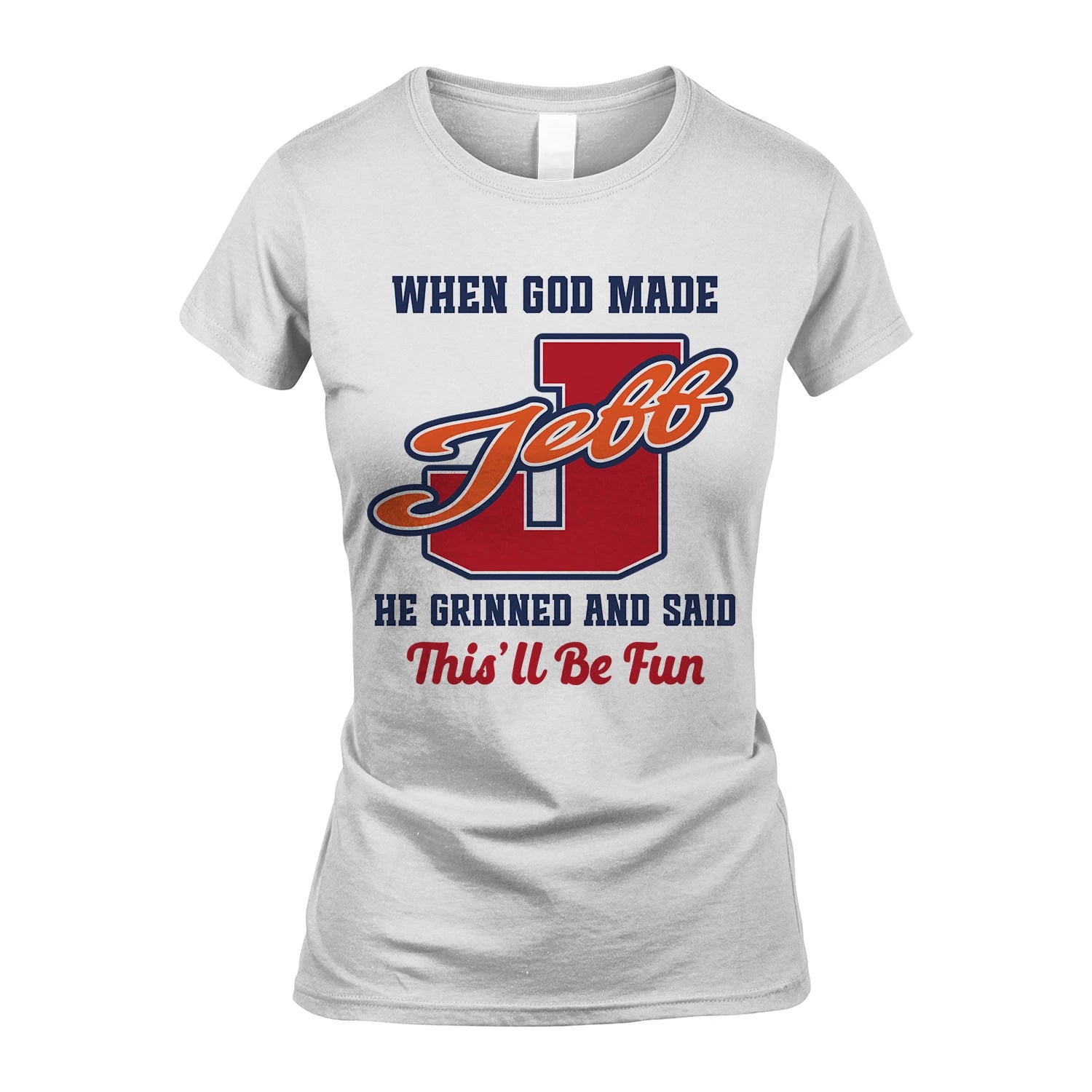 God Made Your Name Custom Shirt JEFF M1-16