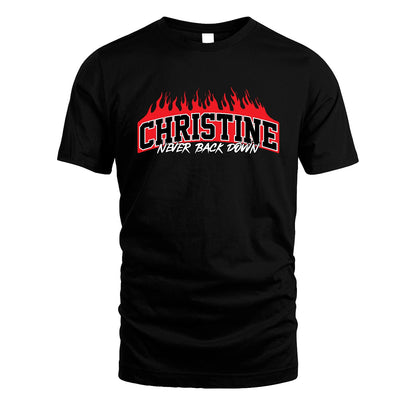 Never Back Down Your Name With Fire Shirt CHRISTINE M1-37