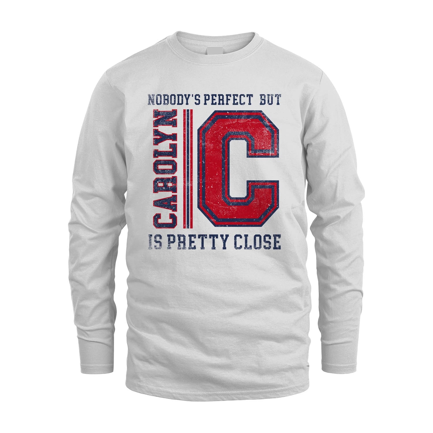 Nobody's Perfect, But Your Name Is Pretty Close CAROLYN M1-21