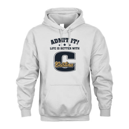 Life Is Better With Your Name Shirt CRISTINA M1-17