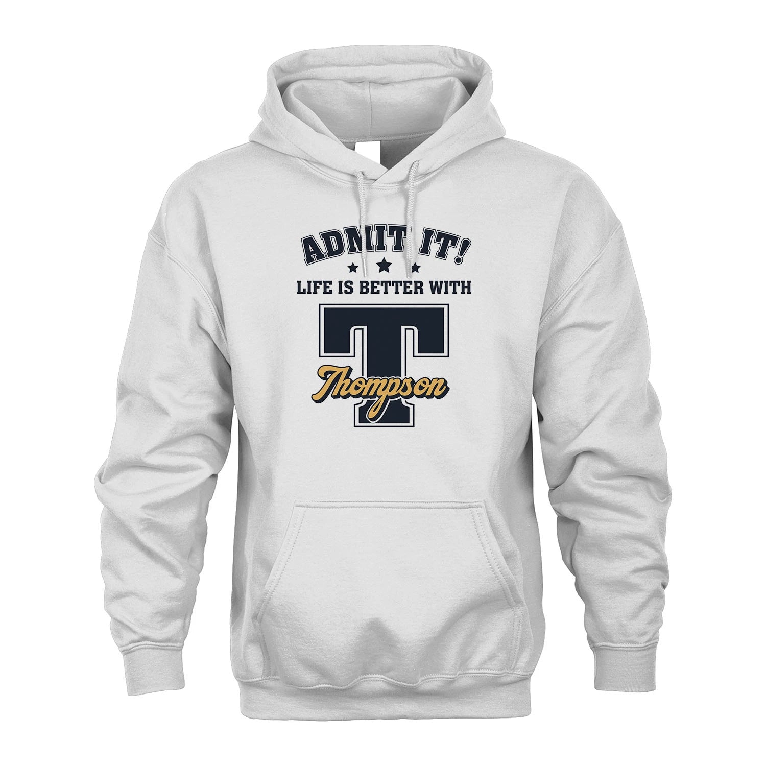 Life Is Better With Your Name Shirt THOMPSON M1-17