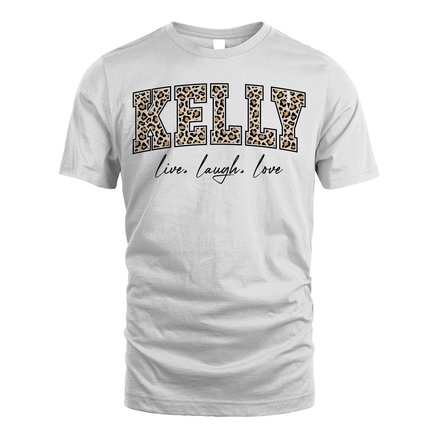 Live Laugh Love Custom Name With Leopard Pattern Shirt KELLY M1-13