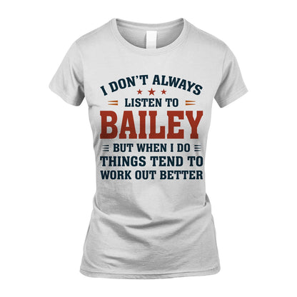 I Don't Always Listen To... BAILEY M1-2