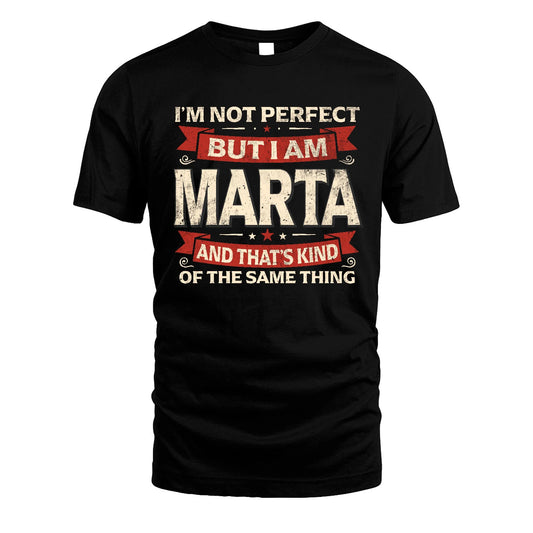 MARTA 13K1-566 I'm Not Perfect But I Am...