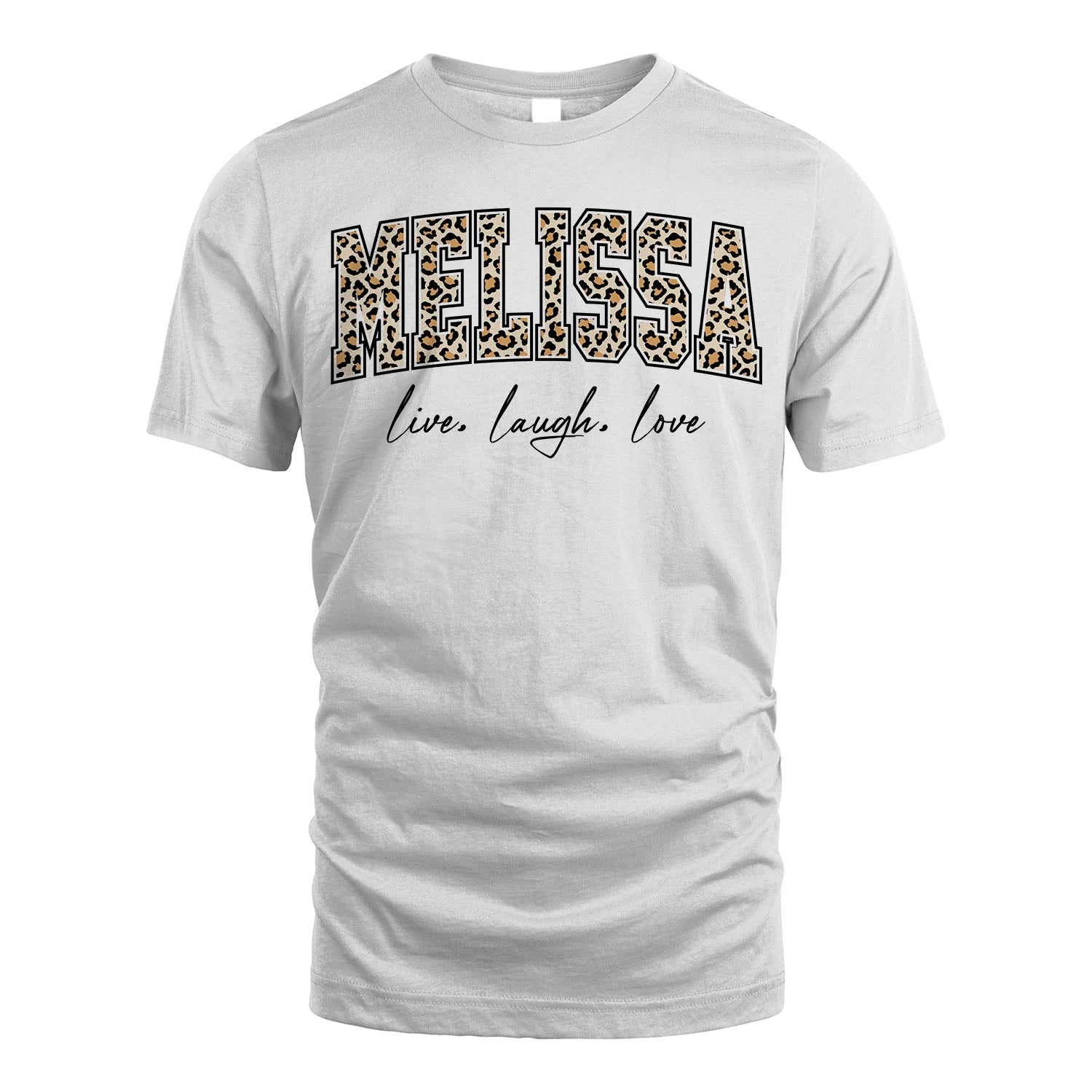 Live Laugh Love Custom Name With Leopard Pattern Shirt MELISSA M1-13