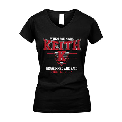 When God Made Your Name He Grinned And Said This'll Be Fun Baseball Shirt KEITH M1-29