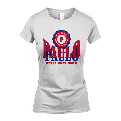 Your Name Never Back Down Shirt PAULO M1-33