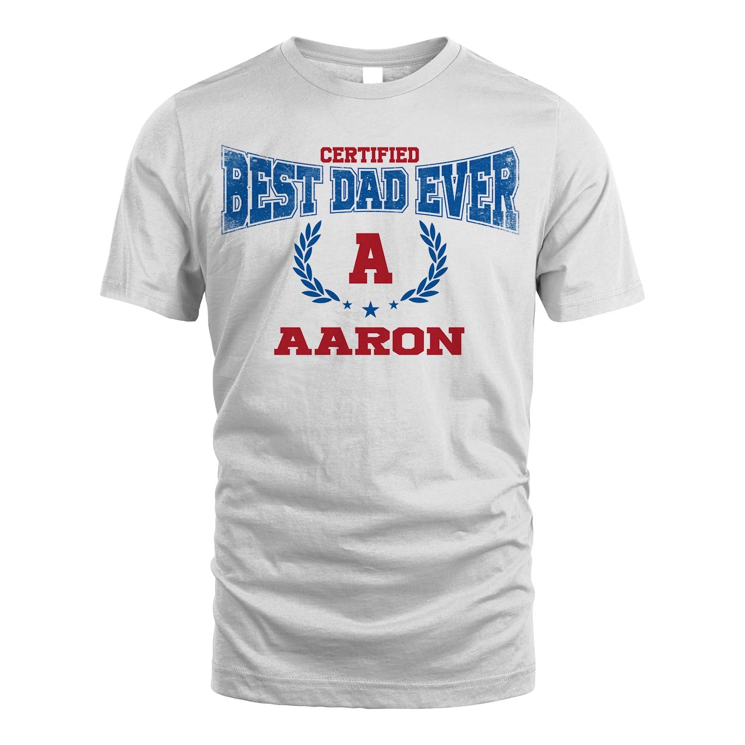 Certified Best Dad Ever Shirt AARON M1-11