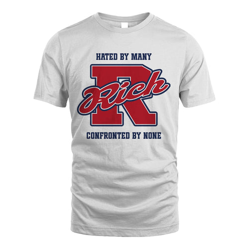 Hated By Many Confronted By None Personalized Name Shirt RICH M1-8