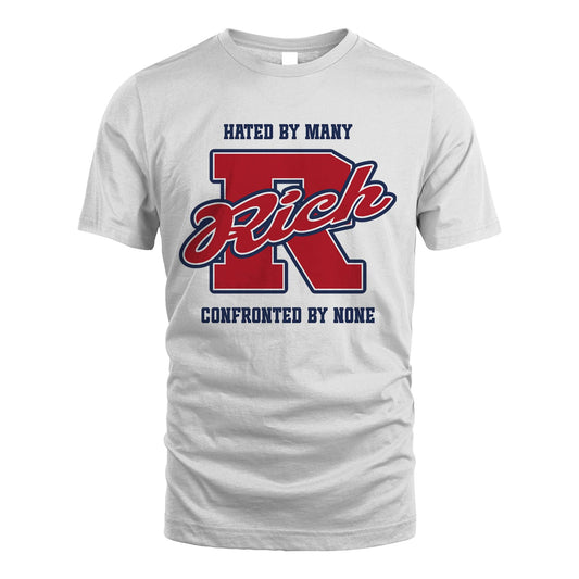 Hated By Many Confronted By None Personalized Name Shirt RICH M1-8