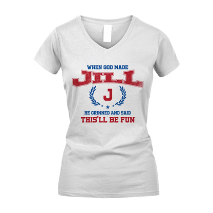 When God Made He Grinned And Said This'll Be Fun Shirt JILL M1-12
