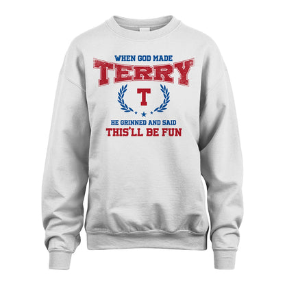 When God Made He Grinned And Said This'll Be Fun Shirt TERRY M1-12