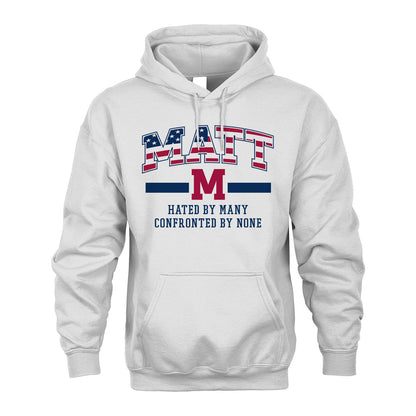 Hated By Many Confronted By None America Shirt MATT M1-10