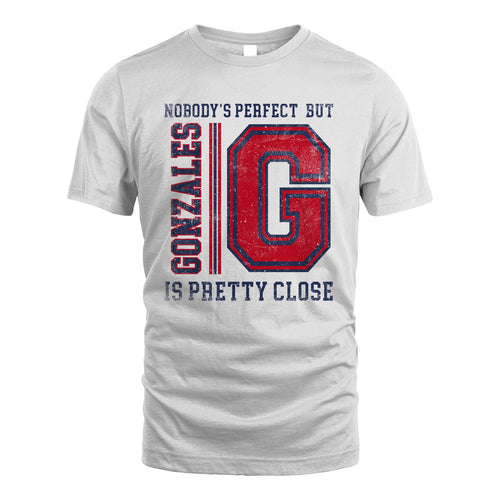 Nobody's Perfect, But Your Name Is Pretty Close GONZALES M1-21