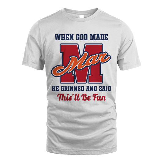 God Made Your Name Custom Shirt MAR M1-16