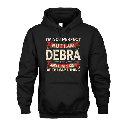 DEBRA 13K1-566 I'm Not Perfect But I Am...
