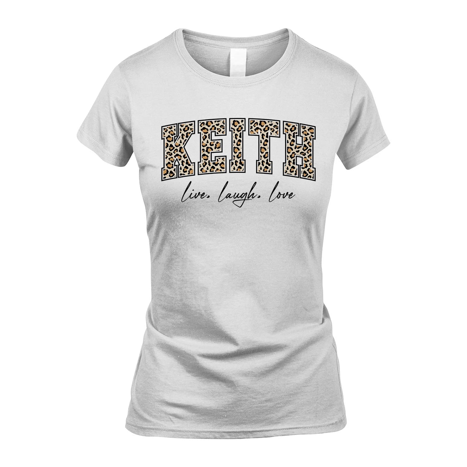 Live Laugh Love Custom Name With Leopard Pattern Shirt KEITH M1-13