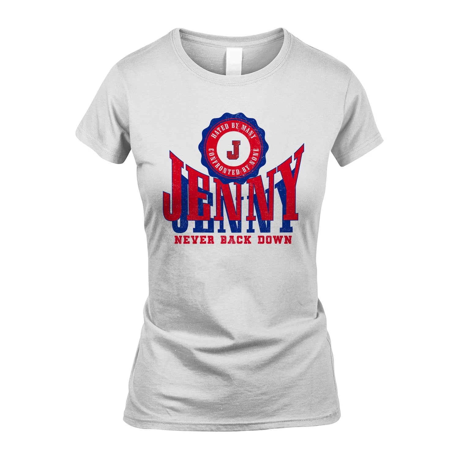 Your Name Never Back Down Shirt JENNY M1-33