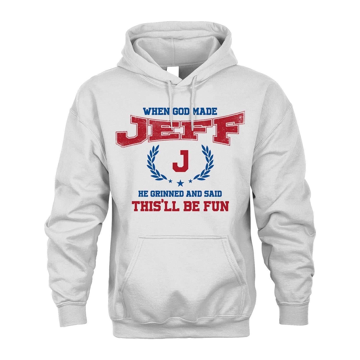 When God Made He Grinned And Said This'll Be Fun Shirt JEFF M1-12