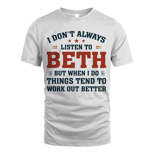 I Don't Always Listen To... BETH M1-2