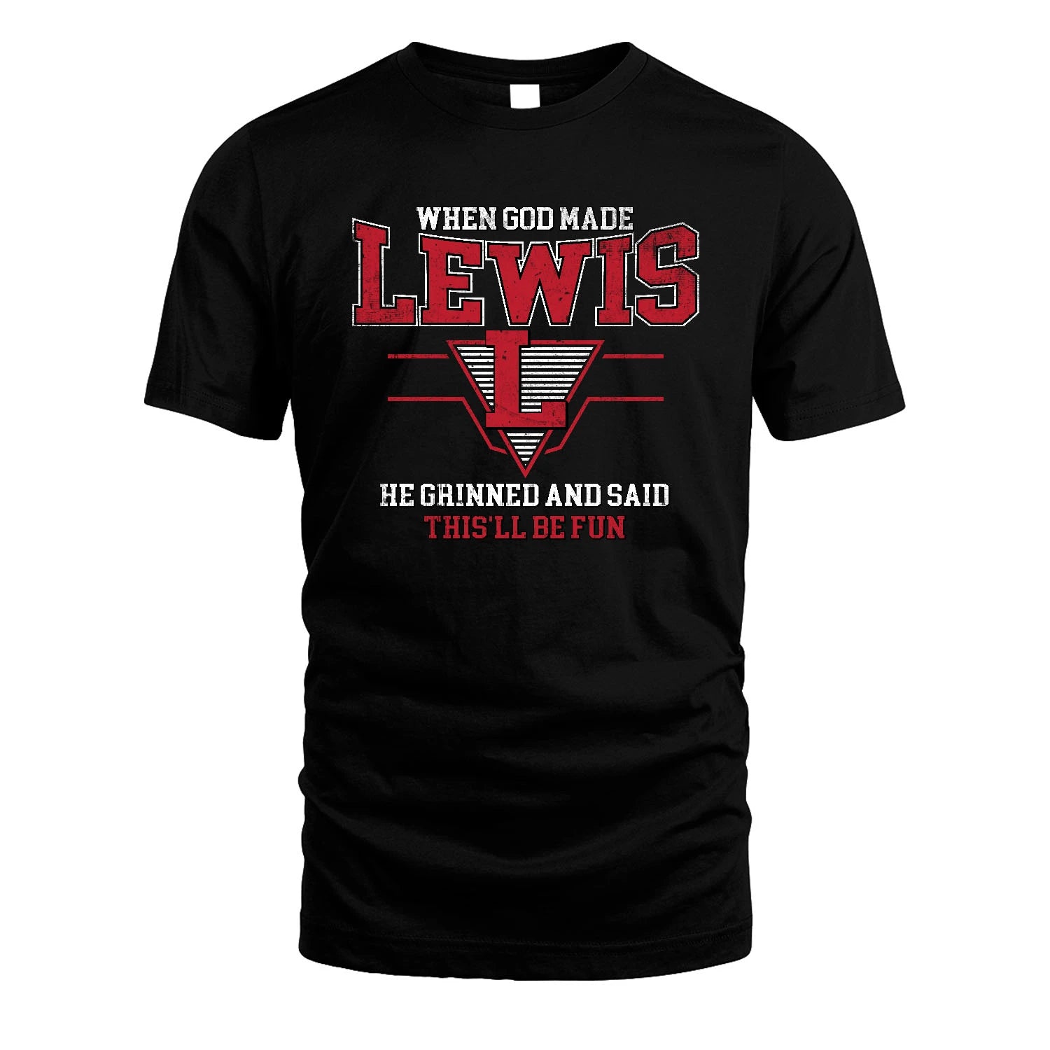 When God Made Your Name He Grinned And Said This'll Be Fun Baseball Shirt LEWIS M1-29