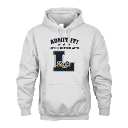 Life Is Better With Your Name Shirt LESLIE M1-17