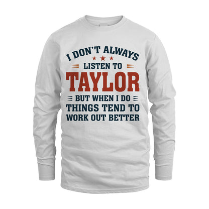 I Don't Always Listen To... TAYLOR M1-2