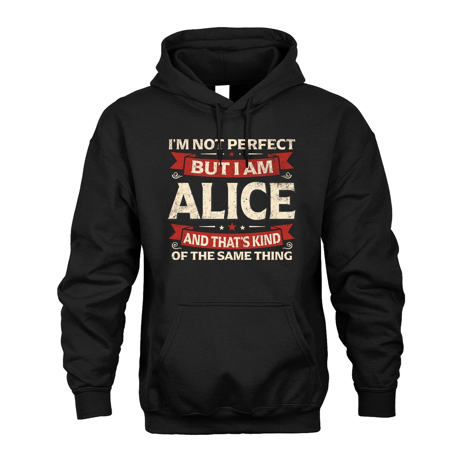 ALICE 13K1-566 I'm Not Perfect But I Am...