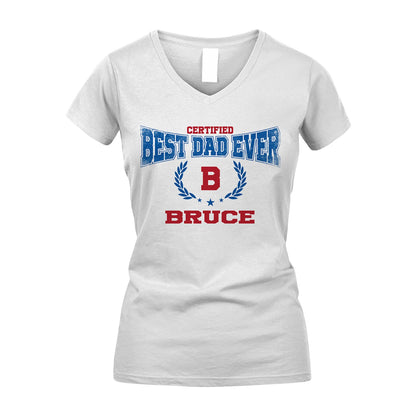 Certified Best Dad Ever Shirt BRUCE M1-11