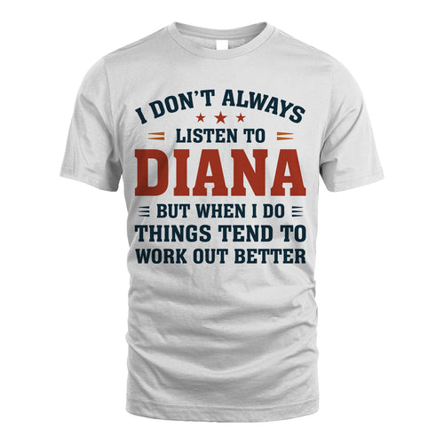 I Don't Always Listen To... DIANA M1-2