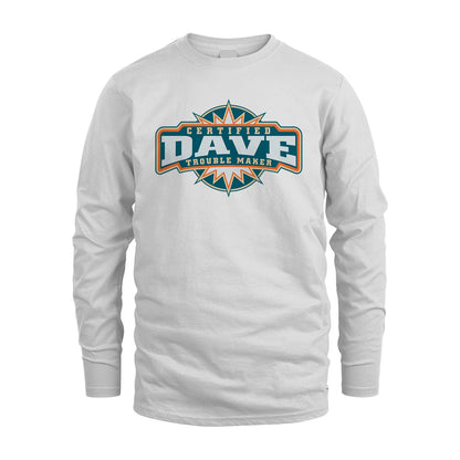Certified Your Name Trouble Maker Shirt DAVE M1-36