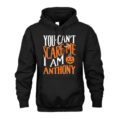 You Can't Scare Me I Am Funny Halloween Shirt ANTHONY M1-45