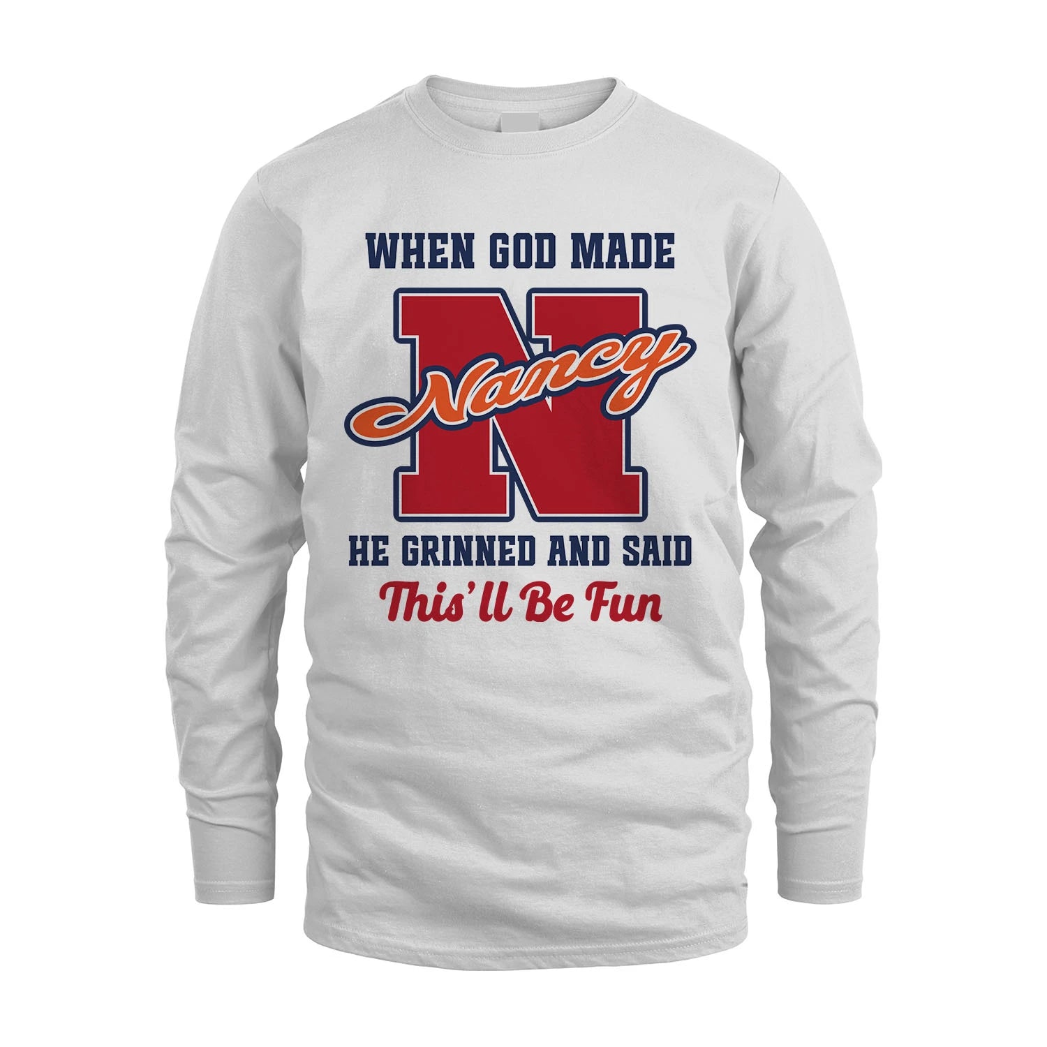 God Made Your Name Custom Shirt NANCY M1-16