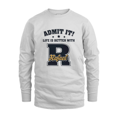 Life Is Better With Your Name Shirt RAFAEL M1-17