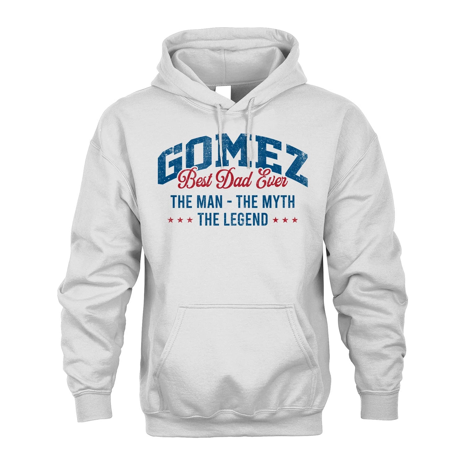 Best Dad Ever The Man The Myth The Legend GOMEZ M1-7