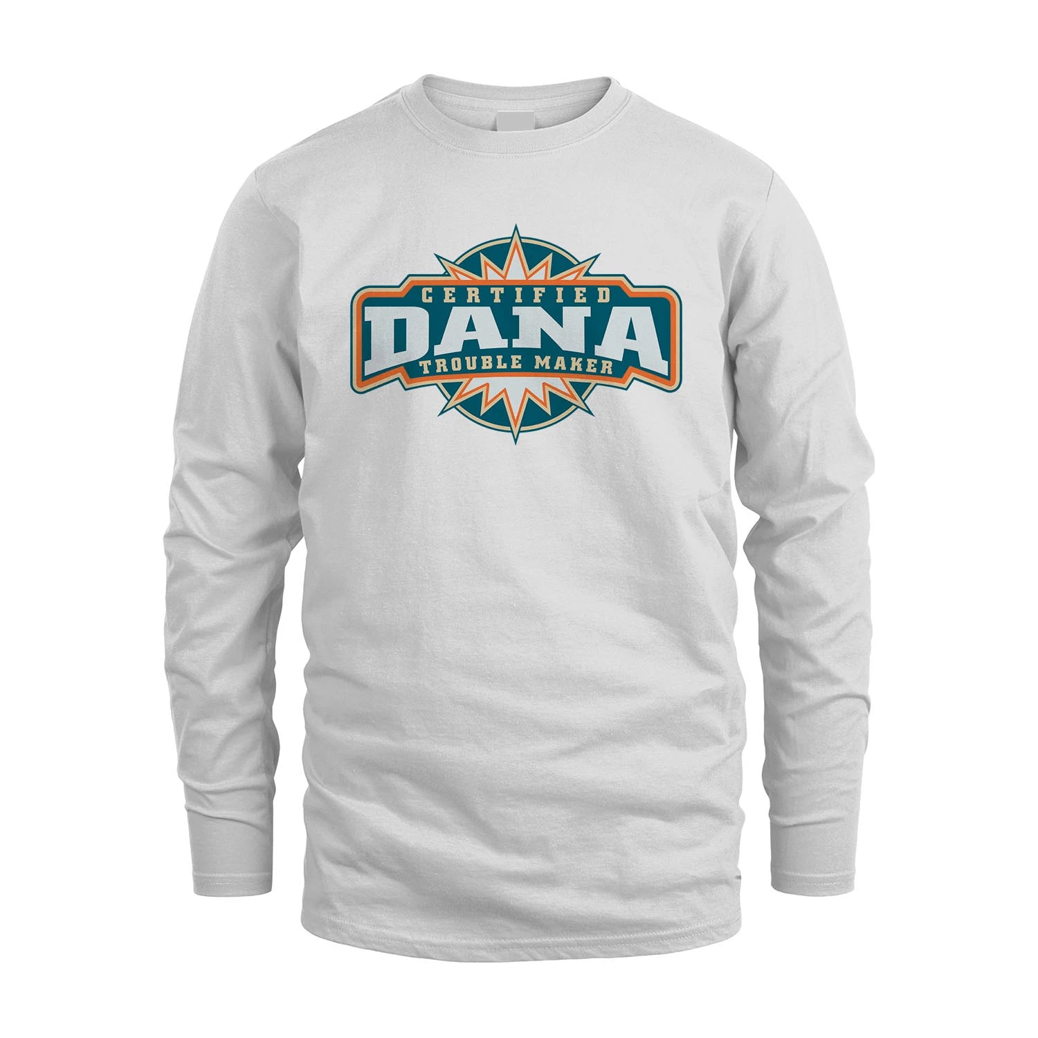 Certified Your Name Trouble Maker Shirt DANA M1-36