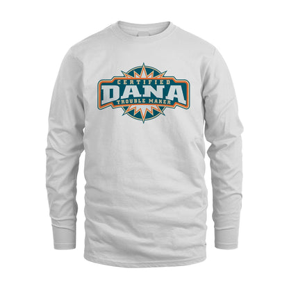 Certified Your Name Trouble Maker Shirt DANA M1-36