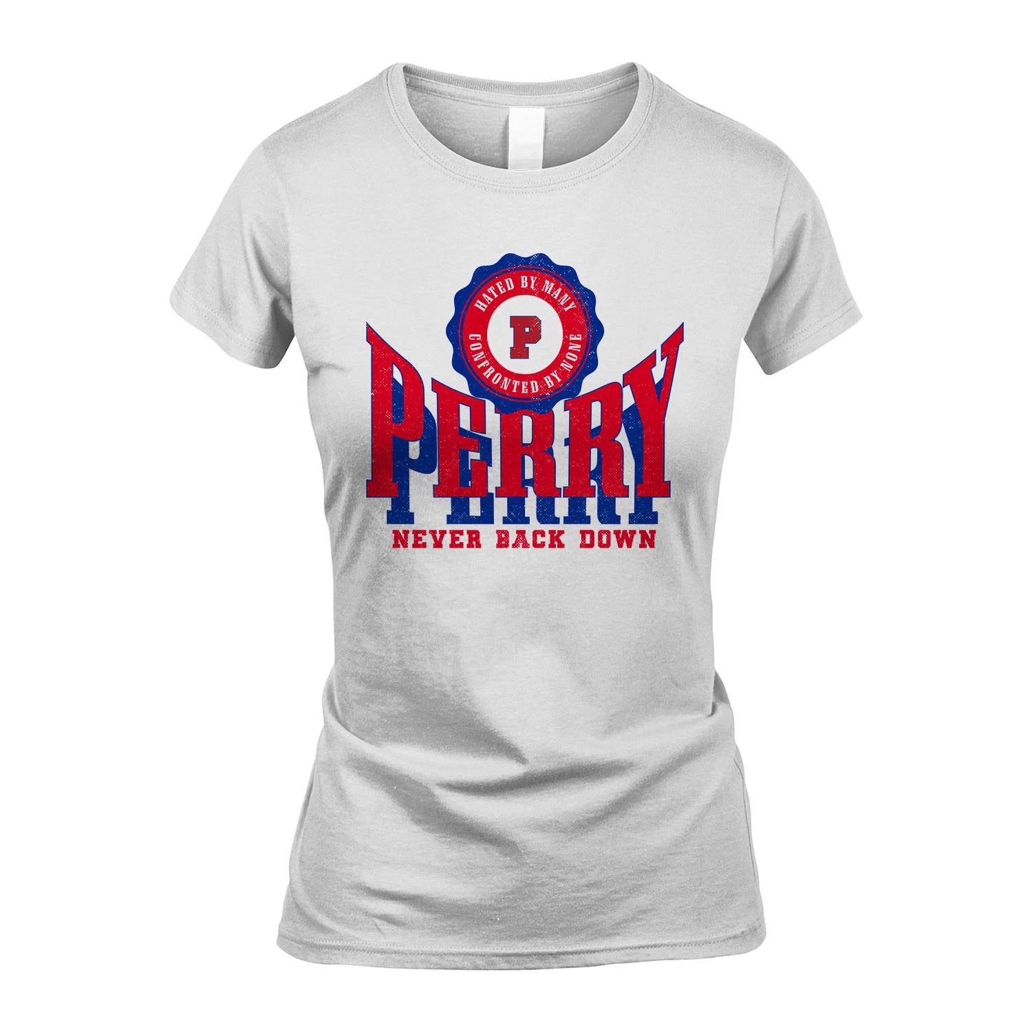 Your Name Never Back Down Shirt PERRY M1-33