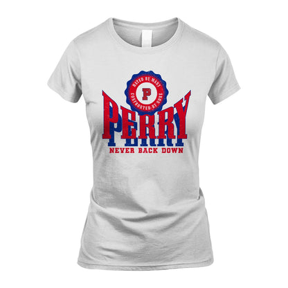 Your Name Never Back Down Shirt PERRY M1-33