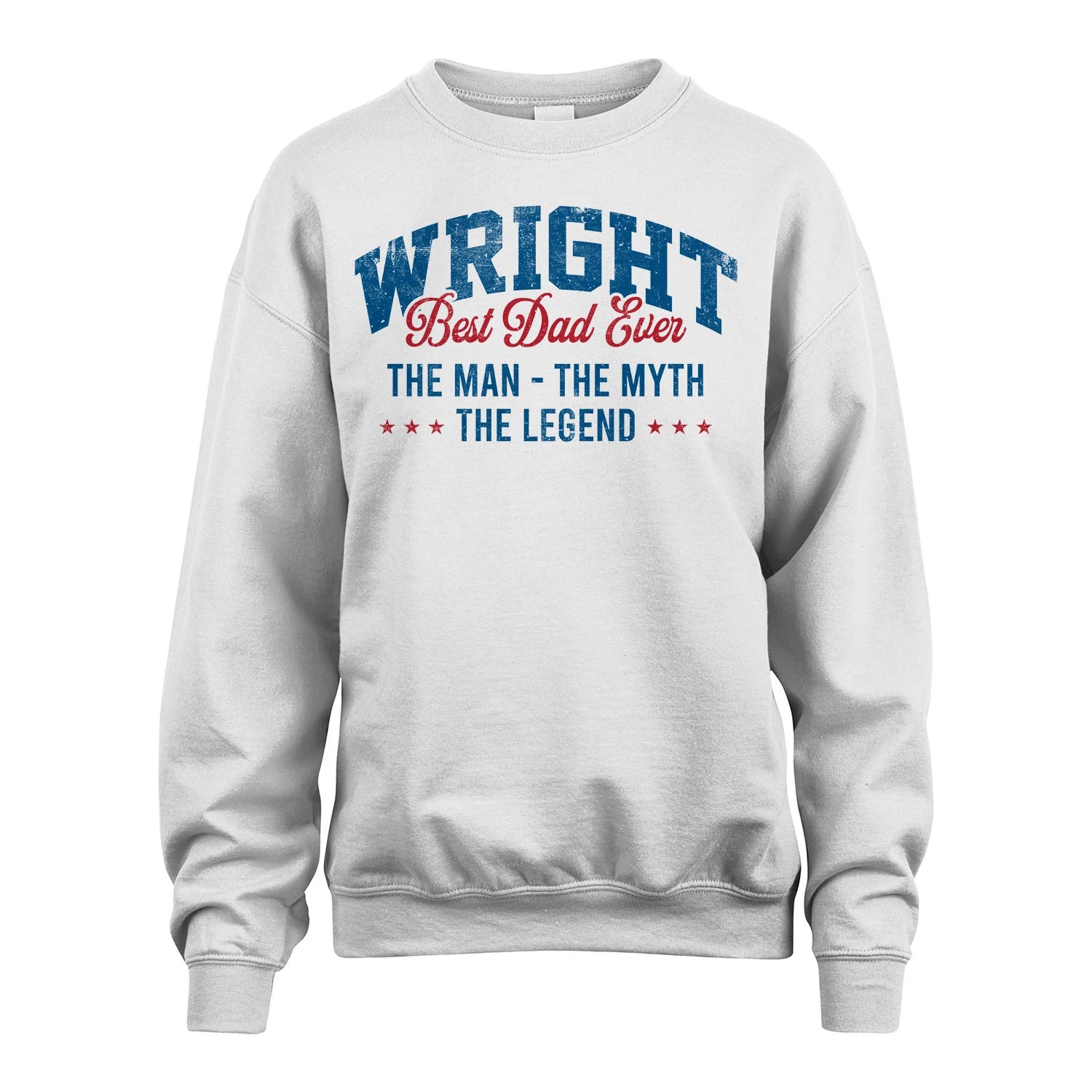 Best Dad Ever The Man The Myth The Legend WRIGHT M1-7