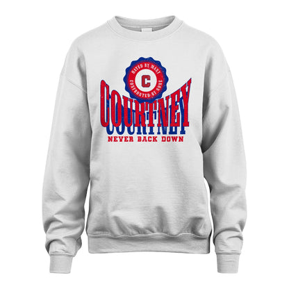 Your Name Never Back Down Shirt COURTNEY M1-33