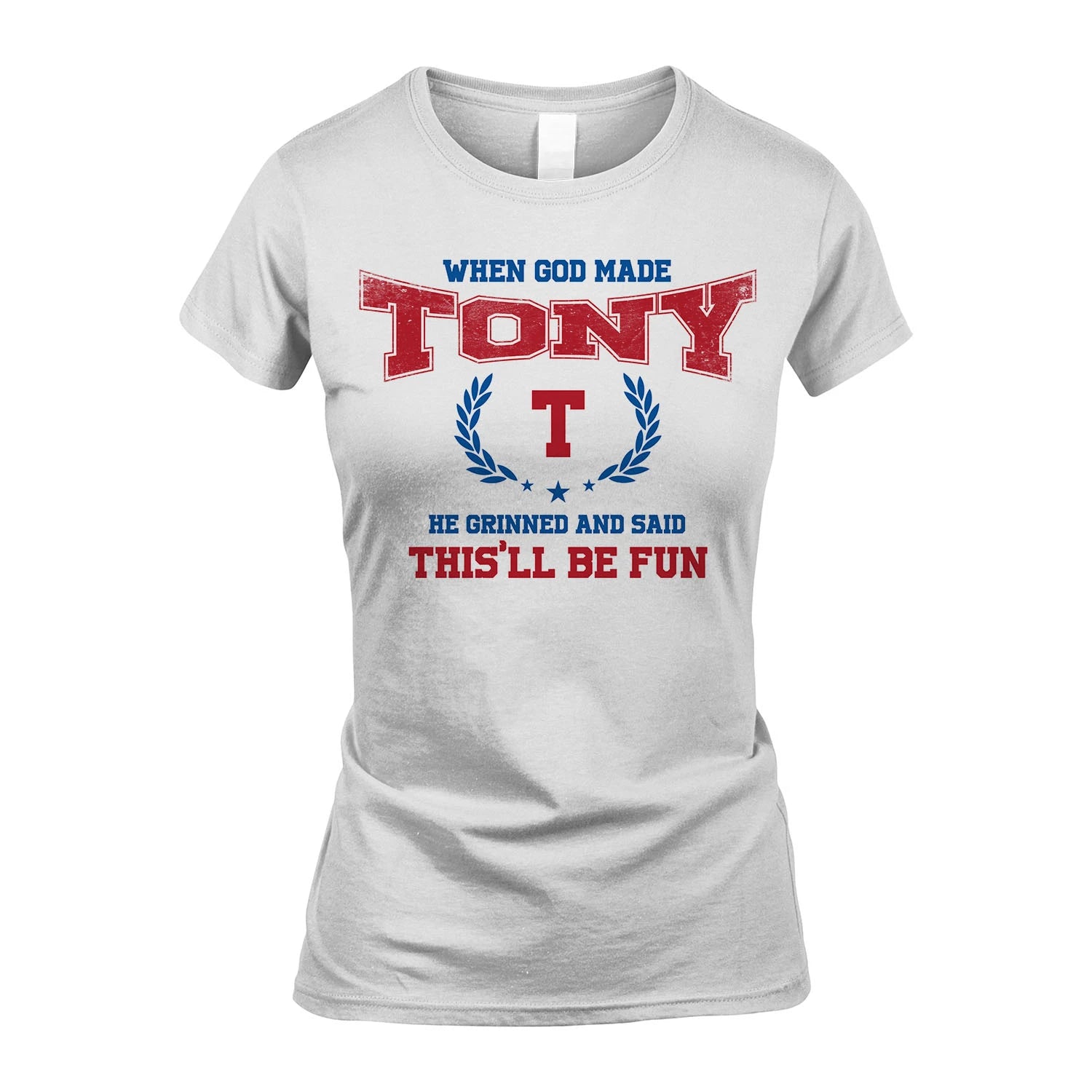 When God Made He Grinned And Said This'll Be Fun Shirt TONY M1-12
