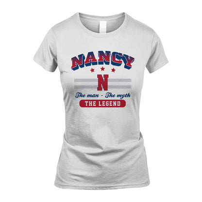 The Man The Myth The Legend With Your Name Shirt NANCY M1-35