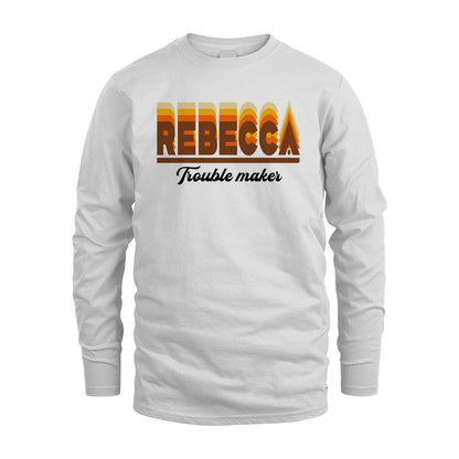 Your Name Trouble Maker Funny Shirt REBECCA M1-34