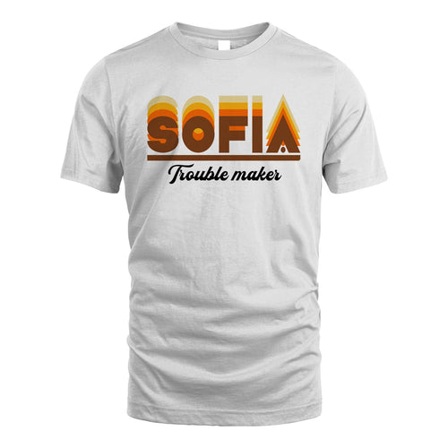 Your Name Trouble Maker Funny Shirt SOFIA M1-34