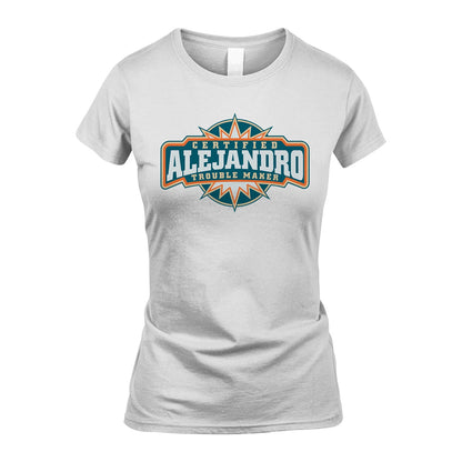 Certified Your Name Trouble Maker Shirt ALEJANDRO M1-36